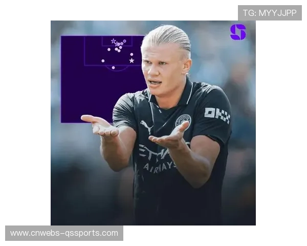 数据解读哈兰德三场哑火：曼城进攻效率下滑根源